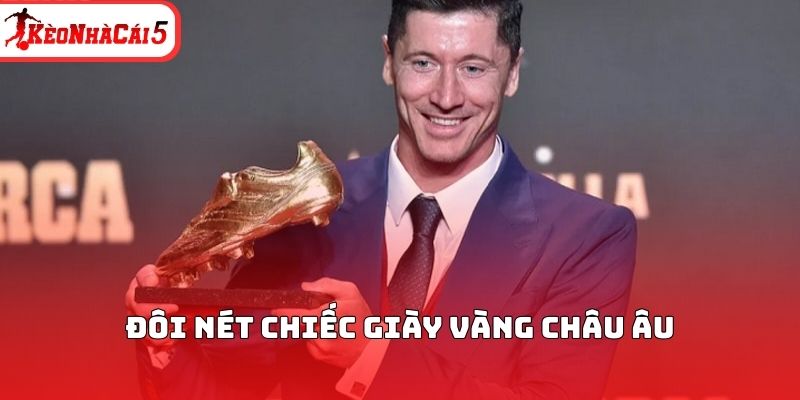 Đôi nét chiếc giày vàng châu Âu