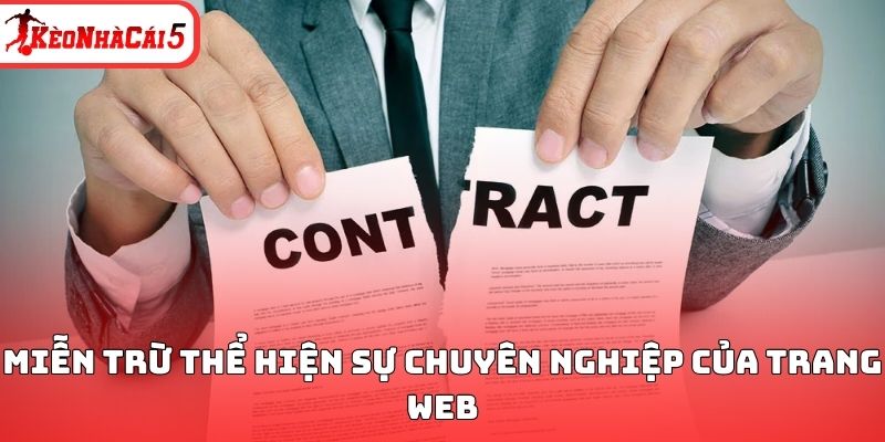 Miễn trừ thể hiện sự chuyên nghiệp của trang web