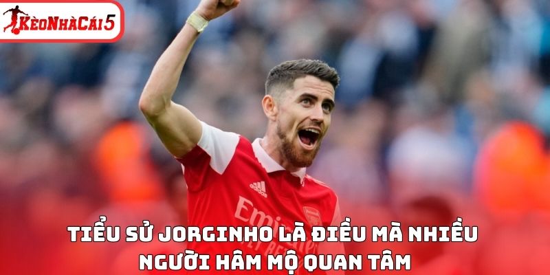 Tiểu sử Jorginho là điều mà nhiều người hâm mộ quan tâm