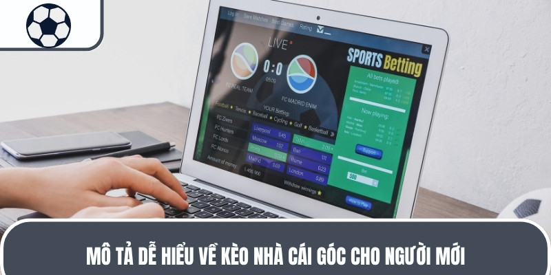 Mô tả dễ hiểu về kèo nhà cái góc cho người mới